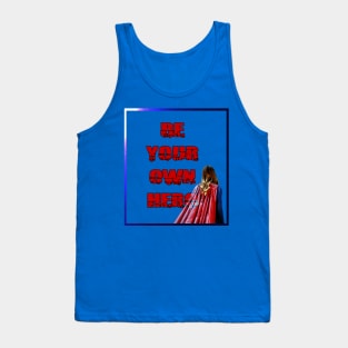 Be your own hero - v2 Tank Top